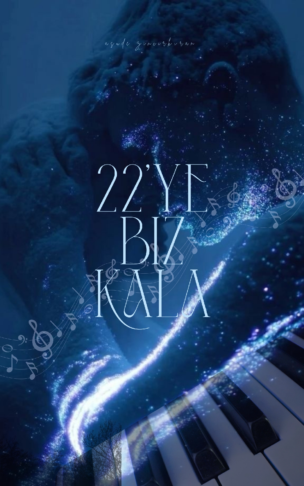 22'YE BİZ KALA 