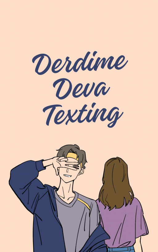 Derdime Deva Texting