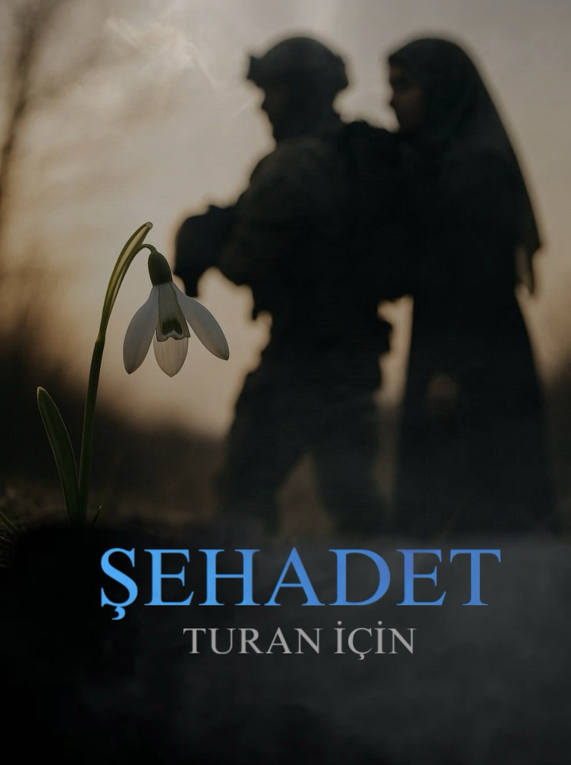 ŞEHADET - TURAN İÇİN