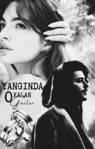 YANGINDA KALAN O GÖZLER