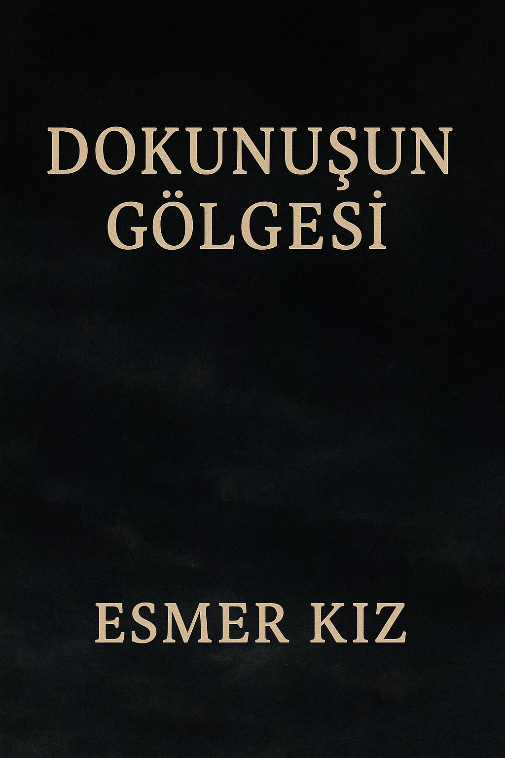 DOKUNUŞUN GÖLGESİ