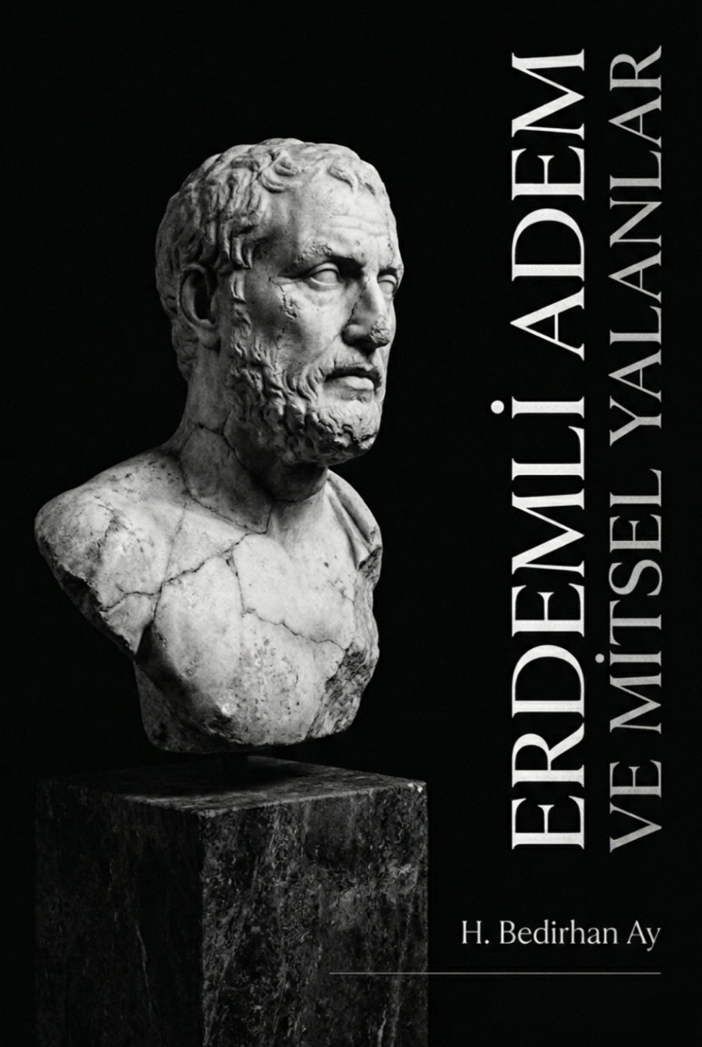 Erdemli Adem ve Mitsel Yalanlar üstüne 