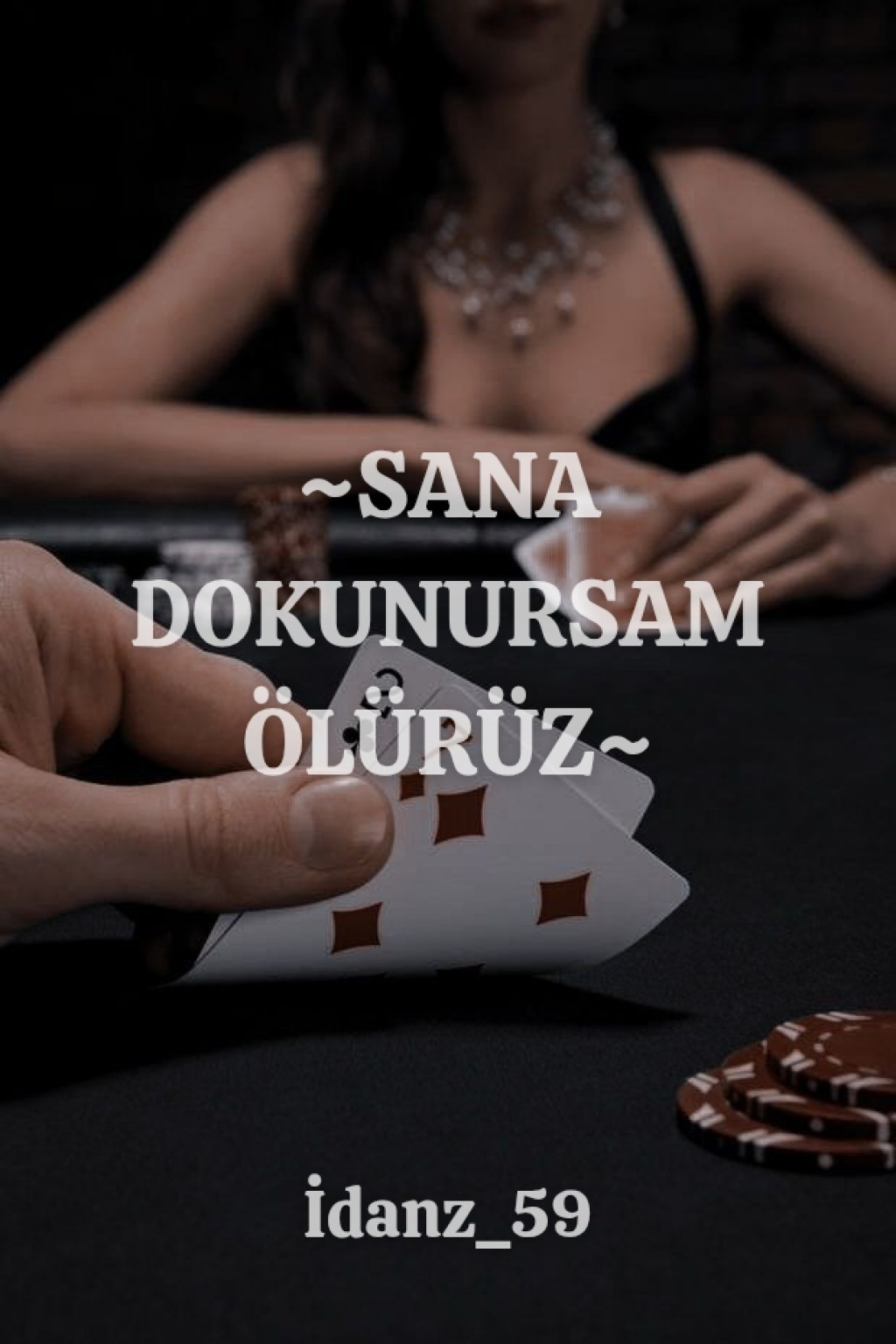 Sana Dokunursam Ölürüz