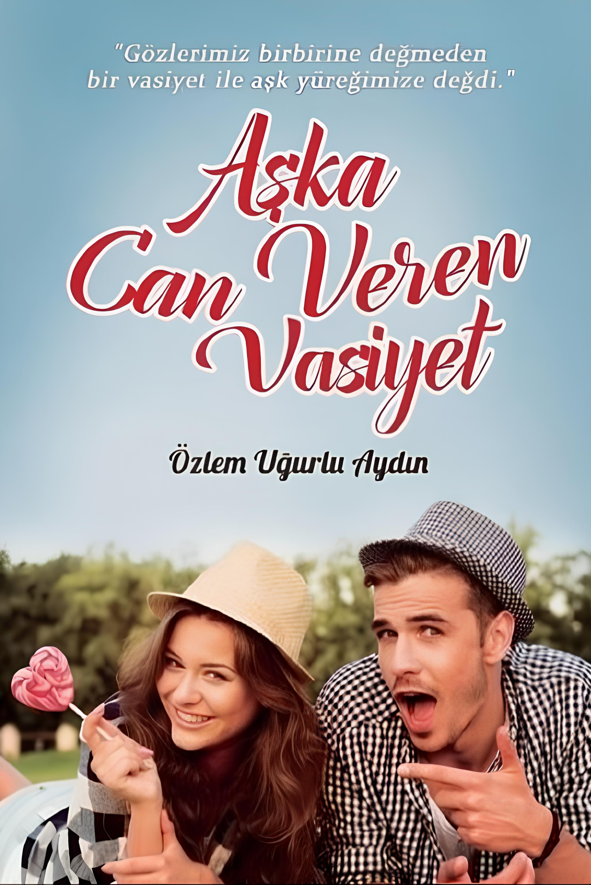 AŞKA CAN VEREN VASİYET