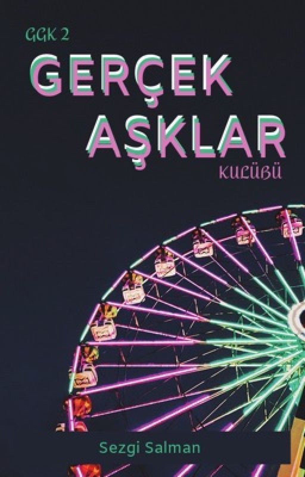 GGK: 2 - Gerçek Aşklar Kulübü