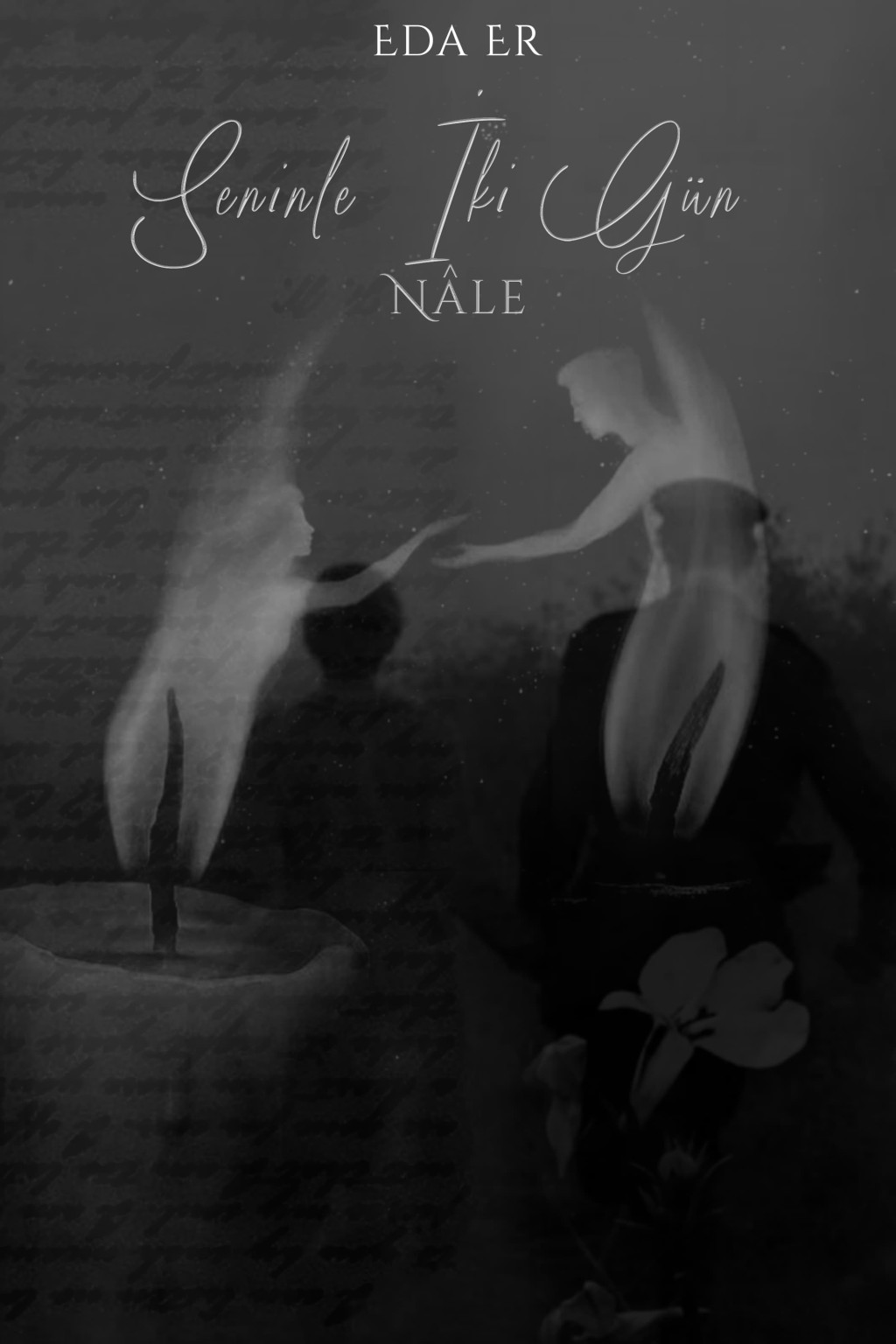 Seninle İki Gün “Nâle”