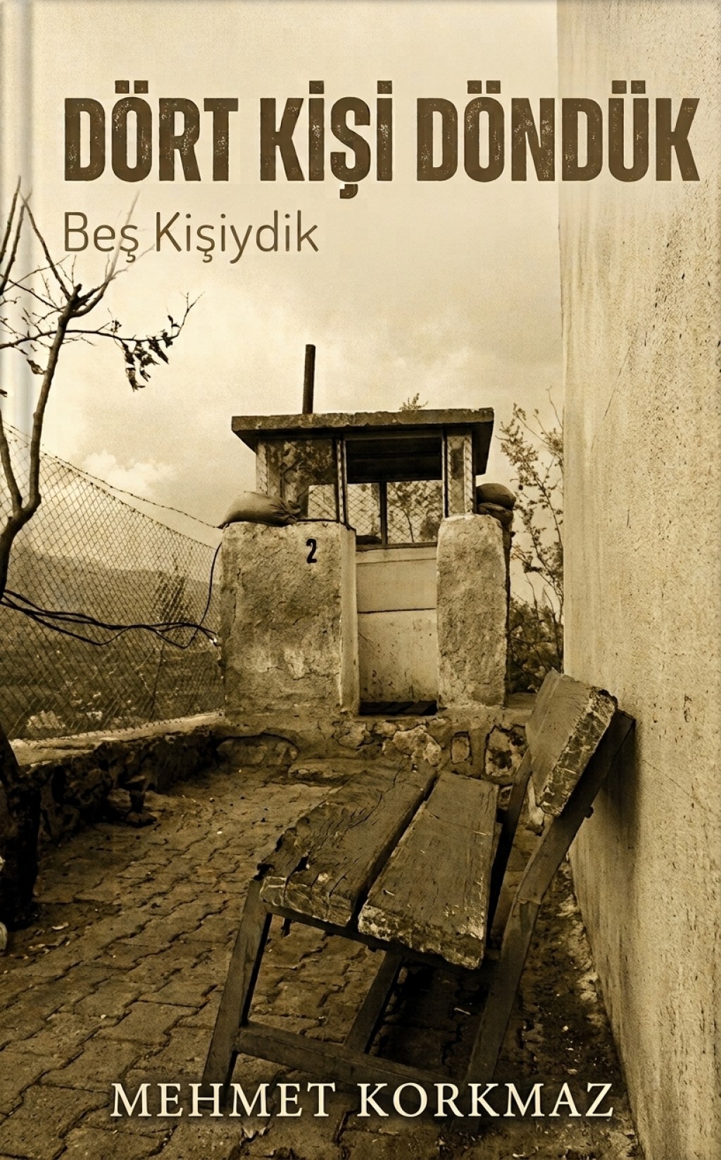 DÖRT KİŞİ DÖNDÜK