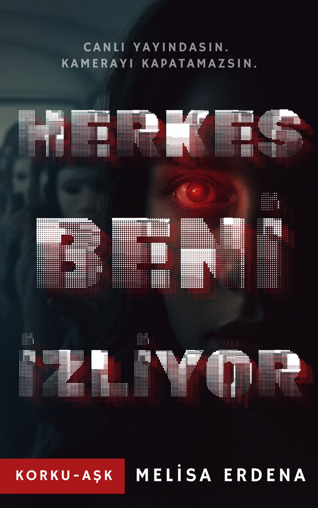 HERKES BENİ İZLİYOR