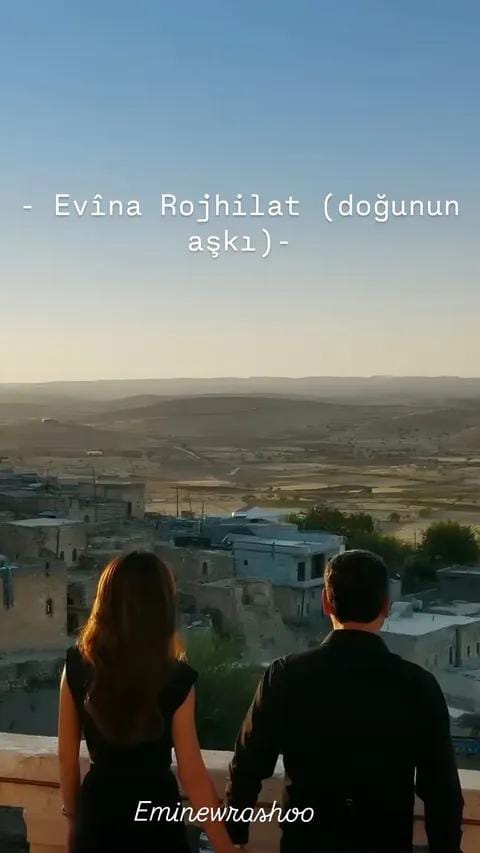 Evîna Rojhilat (Doğunun Aşkı)
