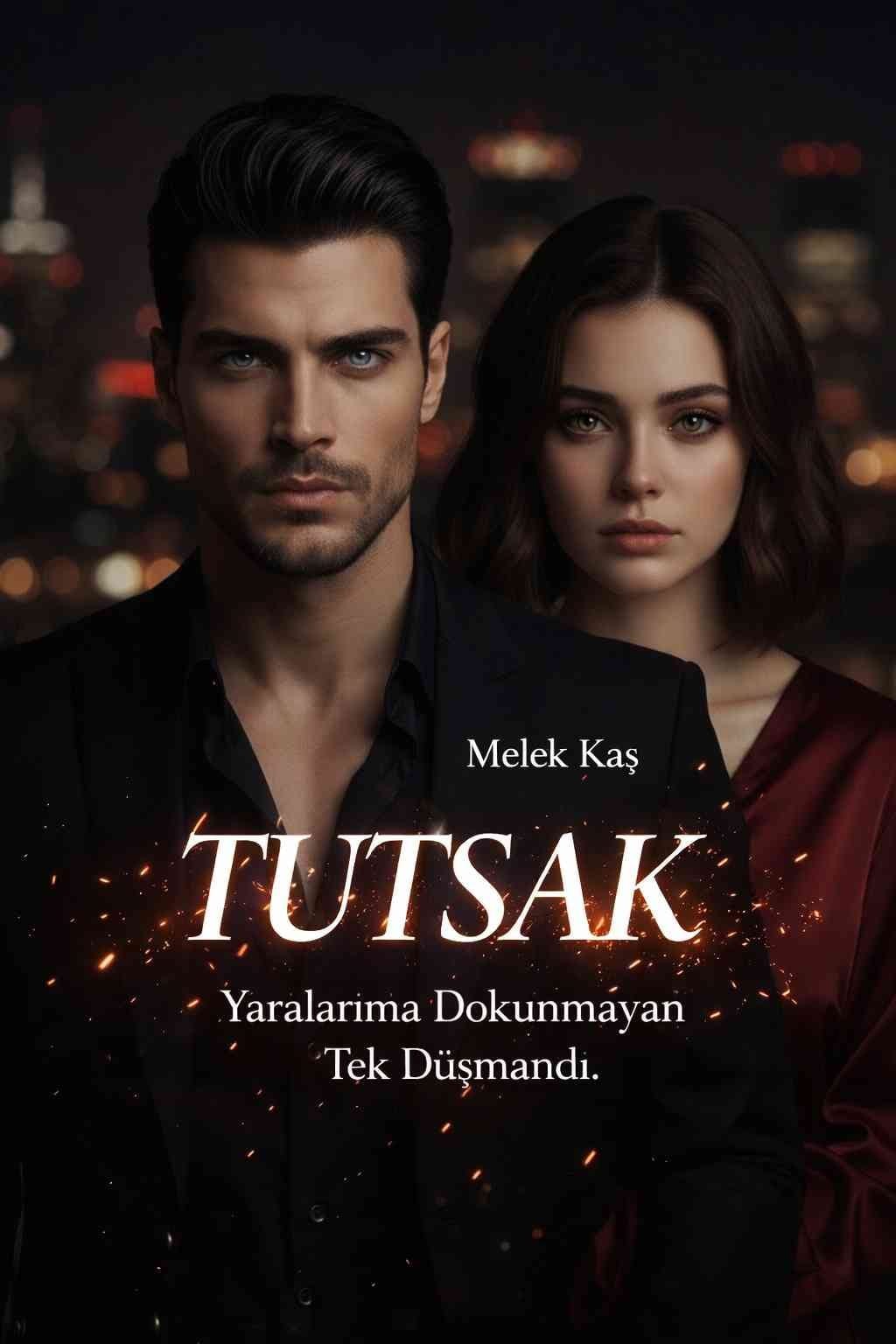 TUTSAK & ATEŞTEN KELEPÇE
