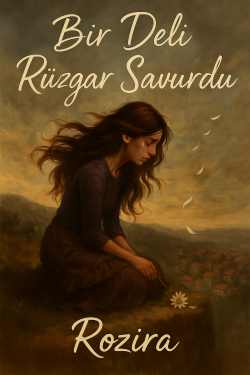 Bir Deli Rüzgar Savurdu