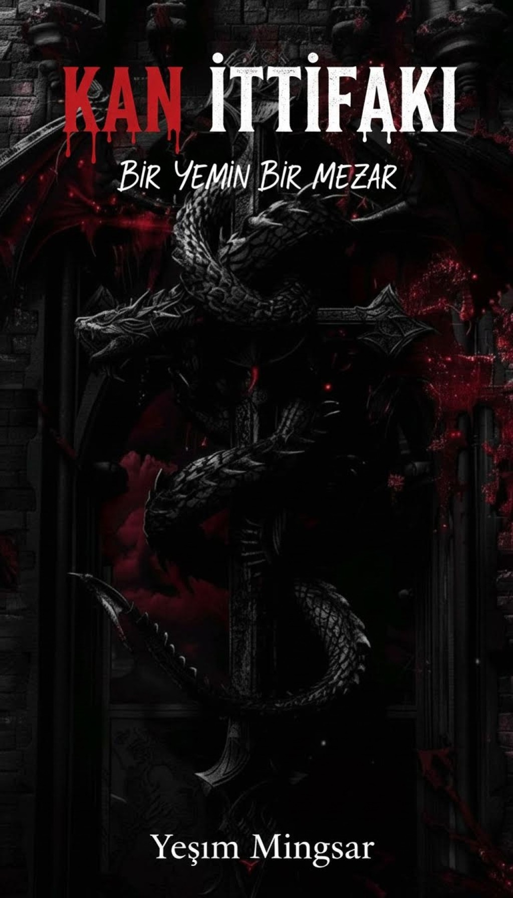 KAN İTTİFAKI BİR YEMİN BİR MEZAR 