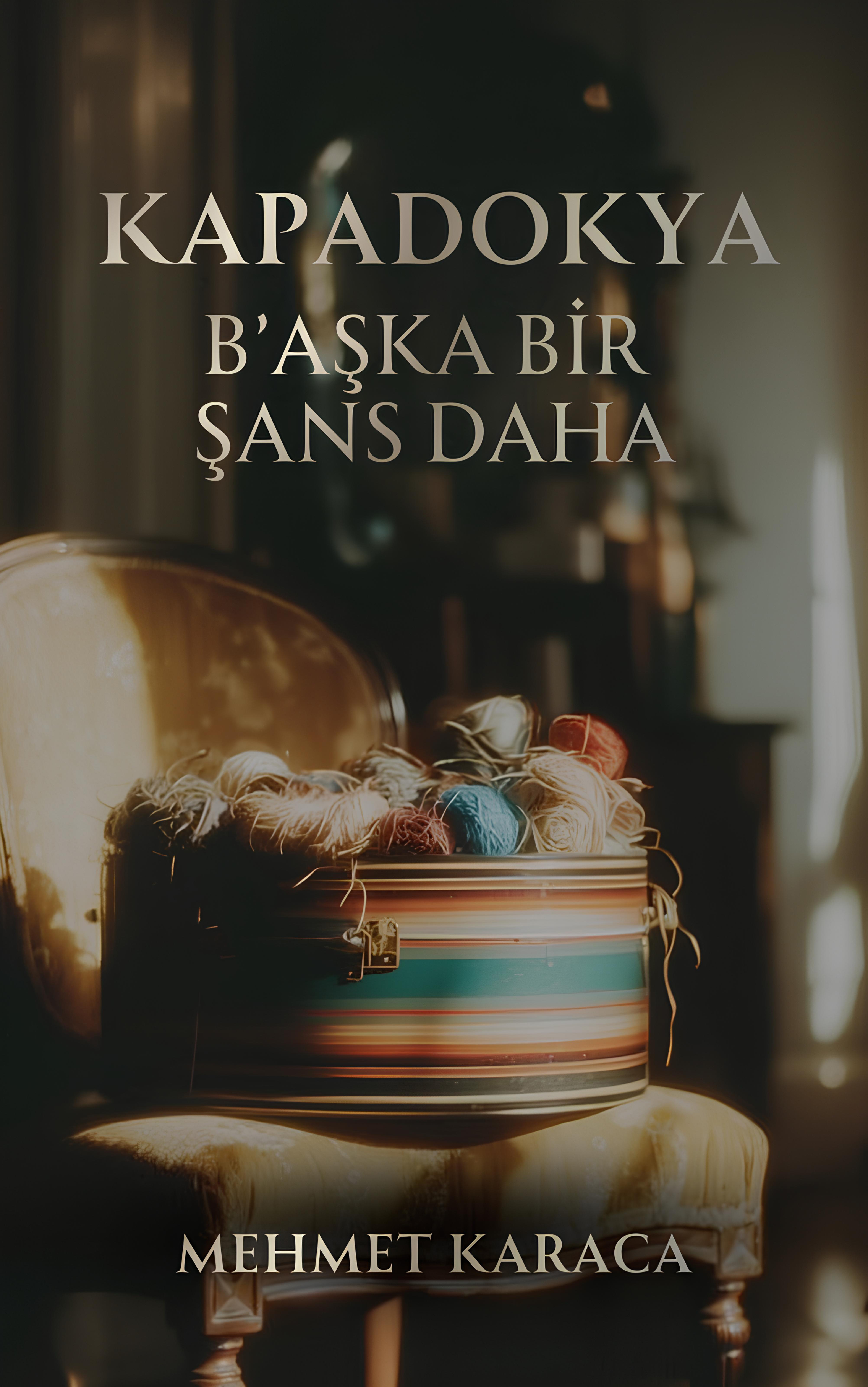 KAPADOKYA: B'AŞKA BİR ŞANS DAHA