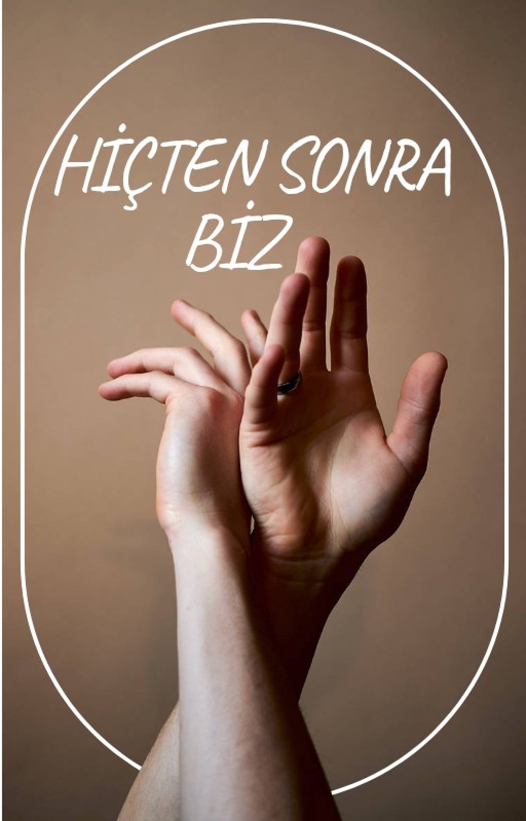 HİÇTEN SONRA BİZ 