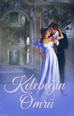 KELEBEĞİN ÖMRÜ