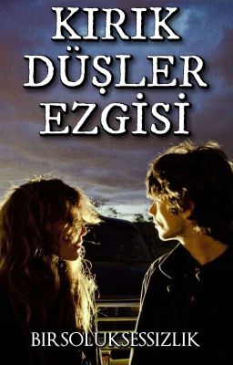 KIRIK DÜŞLER EZGİSİ