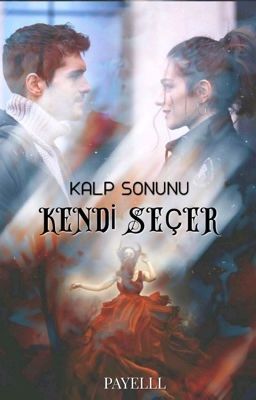 Kalp Sonunu Kendi Seçer