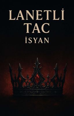Lanetli Taç : İsyan