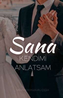 Sana Kendimi Anlatsam
