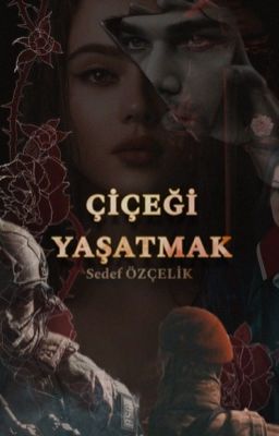 ÇİÇEĞİ YAŞATMAK 